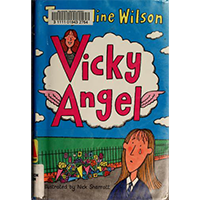 Vicky angel by Jacqueline Wilson&nbsp;&nbsp;&nbsp;&nbsp;&nbsp;&nbsp;&nbsp;&nbsp;&nbsp;